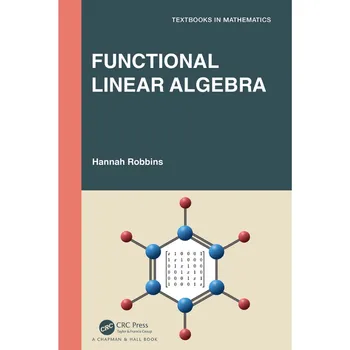 Funkcionālās Lineārā Algebra (Hannah Robbins) (brošēta grāmata)