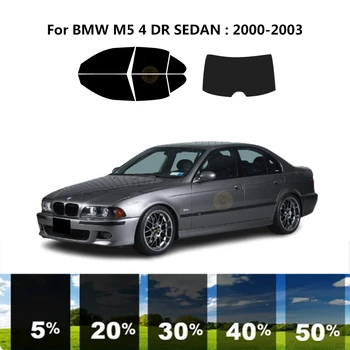 Sagrieztos nanoceramics auto UV Window Tint Komplekts Automobiļu Logu Plēves BMW M5 E39 4 DR SEDANS no 2000. līdz 2003. gadam